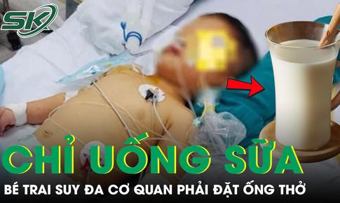 Chỉ uống sữa và gần như không ăn, bé trai 4 tuổi suy đa cơ quan phải đặt ống thở