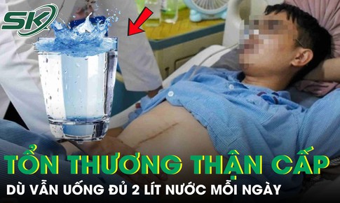 Nam shipper tổn thương thận cấp dù vẫn uống đủ 2 lít nước mỗi ngày