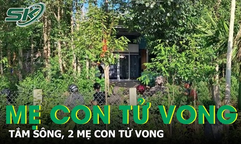Tắm sông giữa lúc nước dâng, hai mẹ con tử vong thương tâm