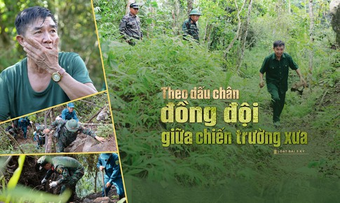 Theo dấu chân đồng đội giữa chiến trường xưa (Kỳ 1): Vượt núi, băng rừng lần theo ký ức
