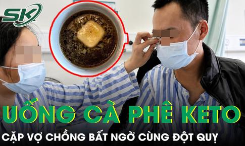 Giảm hơn 8kg nhờ cà phê Keto cặp vợ chồng bất ngờ cùng đột quỵ 