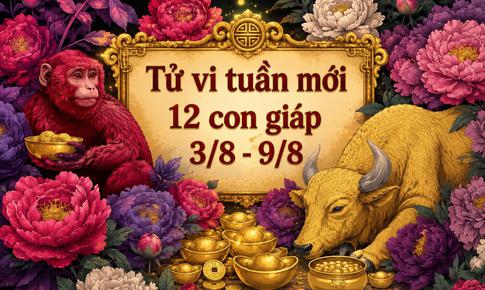 Tử vi tuần mới 12 con giáp 3/8 - 9/8: Mùi công việc đình trệ, Tý tình duyên chuyển biến