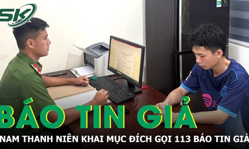 Nửa đêm gọi 113 báo tin giả, nam thanh niên khai mục đích bất ngờ