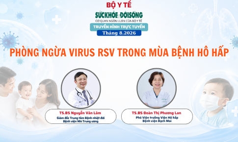 Truyền hình trực tuyến: 'PHÒNG NGỪA VIRUS RSV TRONG MÙA BỆNH HÔ HẤP'