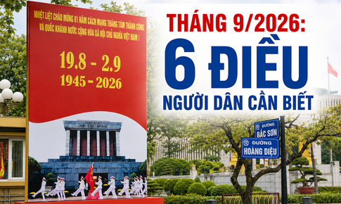 Tháng 9/2026: 6 điều người dân cần biết