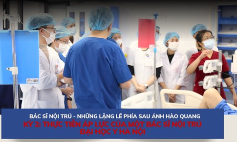 Thực tiễn áp lực của Bác sĩ nội trú Đại học Y Hà Nội