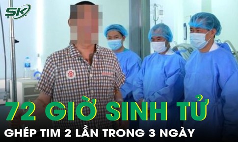 72 giờ sinh tử: Người đàn ông 50 tuổi phải ghép tim 2 lần trong 3 ngày