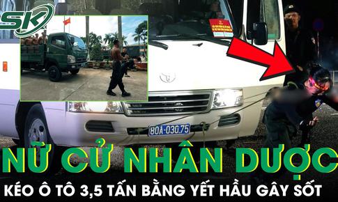 Nữ cử nhân Dược trở thành đặc nhiệm, gây choáng với màn kéo ô tô 3,5 tấn bằng yết hầu