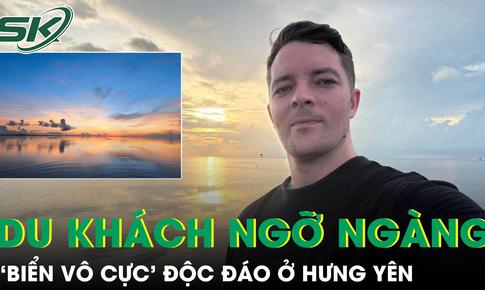 Du khách Australia ngỡ ngàng trước 'biển vô cực' độc đáo ở Hưng Yên