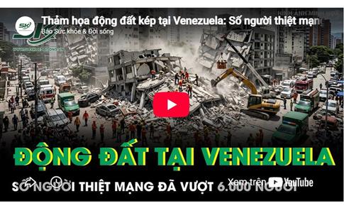 Thảm họa động đất kép tại Venezuela: Số người thiệt mạng tăng lên hơn 6.000 người