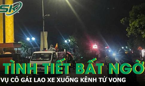 Tình tiết bất ngờ vụ cô gái lao xe máy xuống kênh tử vong ở Quảng Ngãi