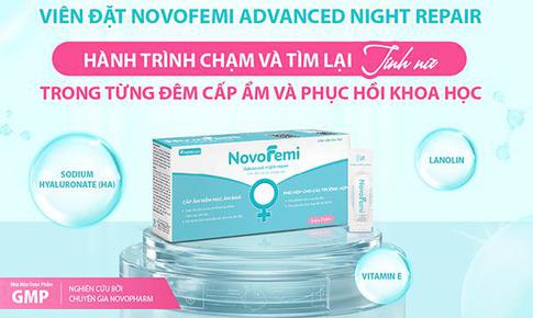 Điều gì tạo nên hiệu quả của viên đặt âm đạo Novofemi Advanced Night Repair khiến chị em tin chọn?