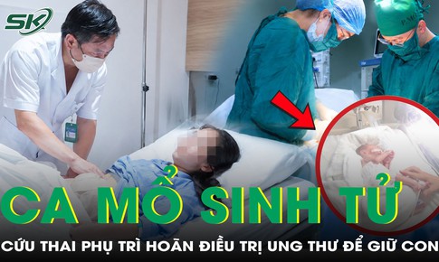 Cứu thai phụ trì hoãn điều trị ung thư để con được chào đời an toàn