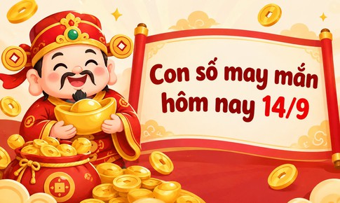 Con số may mắn hôm nay 14/9 - vận may tài lộc 12 con giáp tuần mới