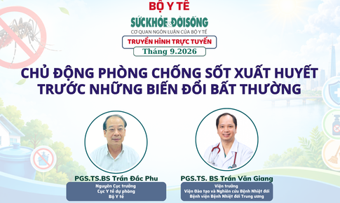 Đang Truyền hình trực tuyến: 'Chủ động phòng chống sốt xuất huyết trước những biến đổi bất thường'