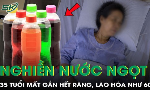 Nghiền nước ngọt, người phụ nữ 35 tuổi mất gần hết răng, lão hóa như 60