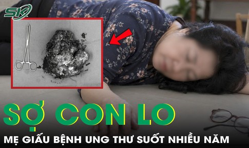 Sợ các con lo lắng, người mẹ giấu bệnh ung thư suốt nhiều năm