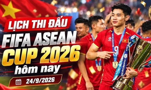 Lịch thi đấu bóng đá hôm nay ngày 24/9 - 25/9: FIFA ASEAN Cup 2026 khởi tranh
