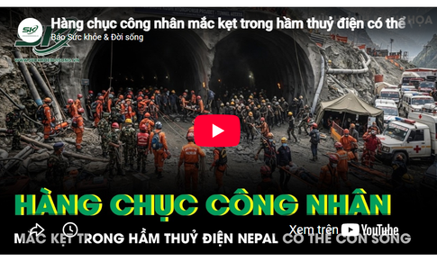 Hàng chục công nhân mắc kẹt trong hầm thuỷ điện có thể vẫn còn sống sau thảm kịch lũ quét ở Nepal