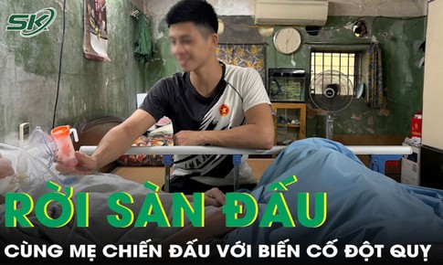 Gác lại giấc mơ võ sĩ, chàng trai 26 tuổi cùng mẹ chiến đấu với đột quỵ
