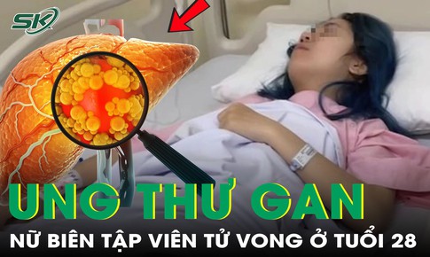 Nữ biên tập viên tử vong ở tuổi 28 vì ung thư gan