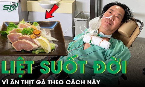Ăn thịt gà theo cách ‘vạn người mê’, bác sĩ Nhật Bản bị liệt suốt đời