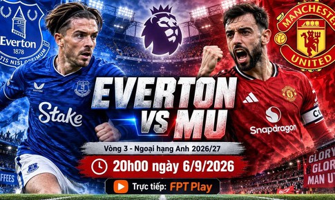 Kênh và link xem trực tiếp MU vs Everton tối 6/9