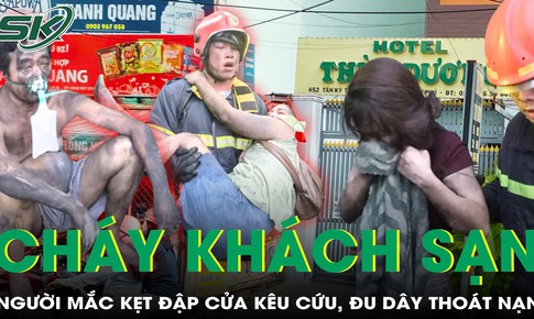 Vụ cháy khách sạn ở TPHCM: Nạn nhân tử vong trẻ nhất mới 20 tuổi