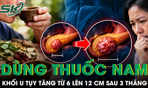 Ba tháng dùng thuốc nam, khối u tụy tăng từ 6 lên 12 cm