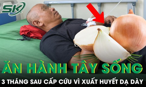 Ăn hành tây sống mỗi ngày chống ung thư, người đàn ông phải đi cấp cứu