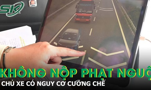 Không nộp phạt nguội, chủ xe có nguy cơ bị cưỡng chế