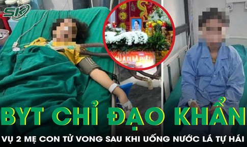 Bộ Y tế chỉ đạo khẩn vụ 2 mẹ con tử vong sau khi uống nước lá tự hái