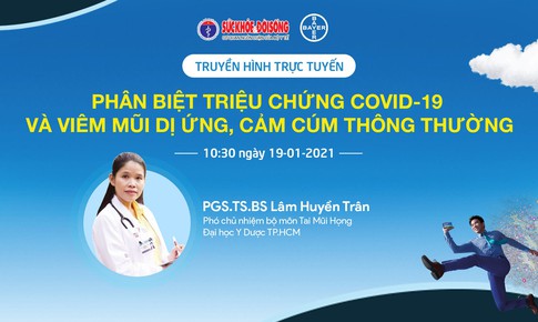 Truyền h&#236;nh trực tuyến: Ph&#226;n biệt triệu chứng COVID-19 v&#224; vi&#234;m mũi dị ứng, cảm c&#250;m th&#244;ng thường