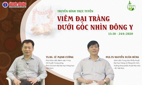 Truyền h&#236;nh trực tuyến: Vi&#234;m đại tr&#224;ng dưới g&#243;c nh&#236;n Đ&#244;ng y