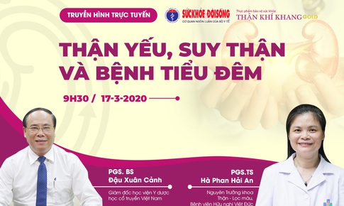 Truyền h&#236;nh trực tuyến: Thận yếu, suy thận v&#224; bệnh tiểu đ&#234;m