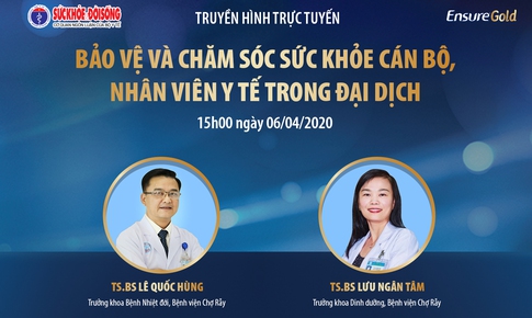 Truyền h&#236;nh trực tuyến: Bảo vệ v&#224; chăm s&#243;c sức khoẻ c&#225;n bộ, nh&#226;n vi&#234;n y tế trong đại dịch