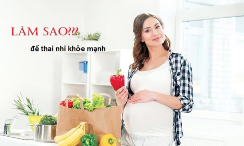 7 nh&#243;m chất buộc phải bổ sung nếu muốn thai nhi khỏe mạnh