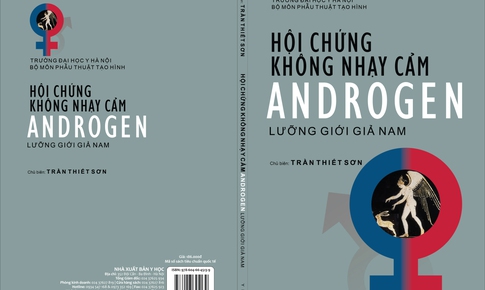 Hội chứng kh&#244;ng nhạy cảm Androgen – Lưỡng giới giả nam: Bệnh l&#253; kh&#244;ng hiếm gặp tại Việt Nam