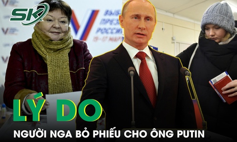 L&#253; do khiến người Nga bỏ phiếu cho &#244;ng Putin t&#225;i đắc cử Tổng thống