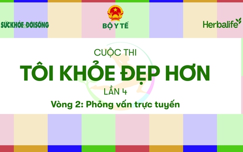 C&#244;ng bố danh s&#225;ch Top 30 ứng vi&#234;n lọt v&#224;o V&#242;ng 3 cuộc thi T&#212;I KHỎE ĐẸP HƠN lần 4