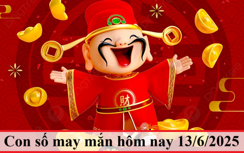 Con số may mắn hôm nay 13/6 - số tài lộc 12 con giáp - số cát lành ngày mới