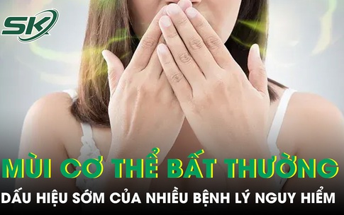 Mùi cơ thể bất thường có thể là dấu hiệu sớm của nhiều bệnh lý nguy hiểm