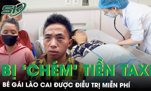 Bé gái trong vụ người nhà bị “chặt chém” tiền taxi được điều trị miễn phí