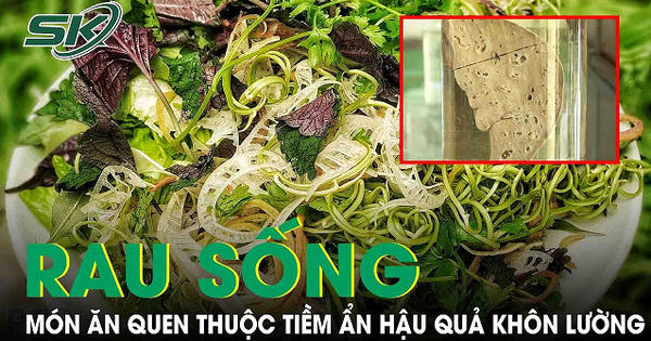 Rau sống: Món ăn quen thuộc tiềm ẩn hậu quả khôn lường