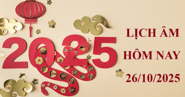 Lịch âm 26/10 - Âm lịch hôm nay 26/10 - Lịch vạn niên ngày 26/10/2025