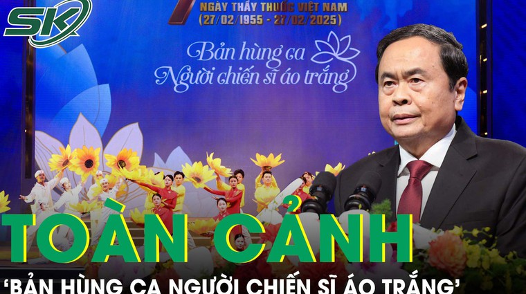 Dấu ấn Lễ kỷ niệm 70 năm Ng&#224;y Thầy thuốc Việt: &quot;Bản h&#249;ng ca người chiến sĩ &#225;o trắng&quot;